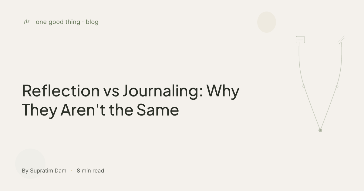 Why Reflection Is Not the Same as Journaling — OGT Blog